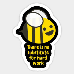 There is no substitute for hard work Sticker